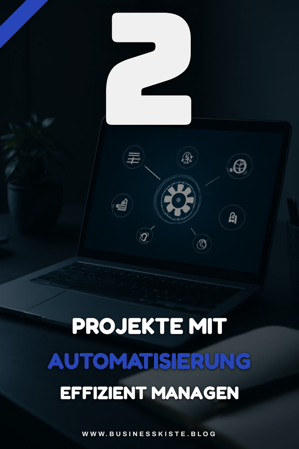 So verbesserst du dein Projektmanagement mit Automatisierung