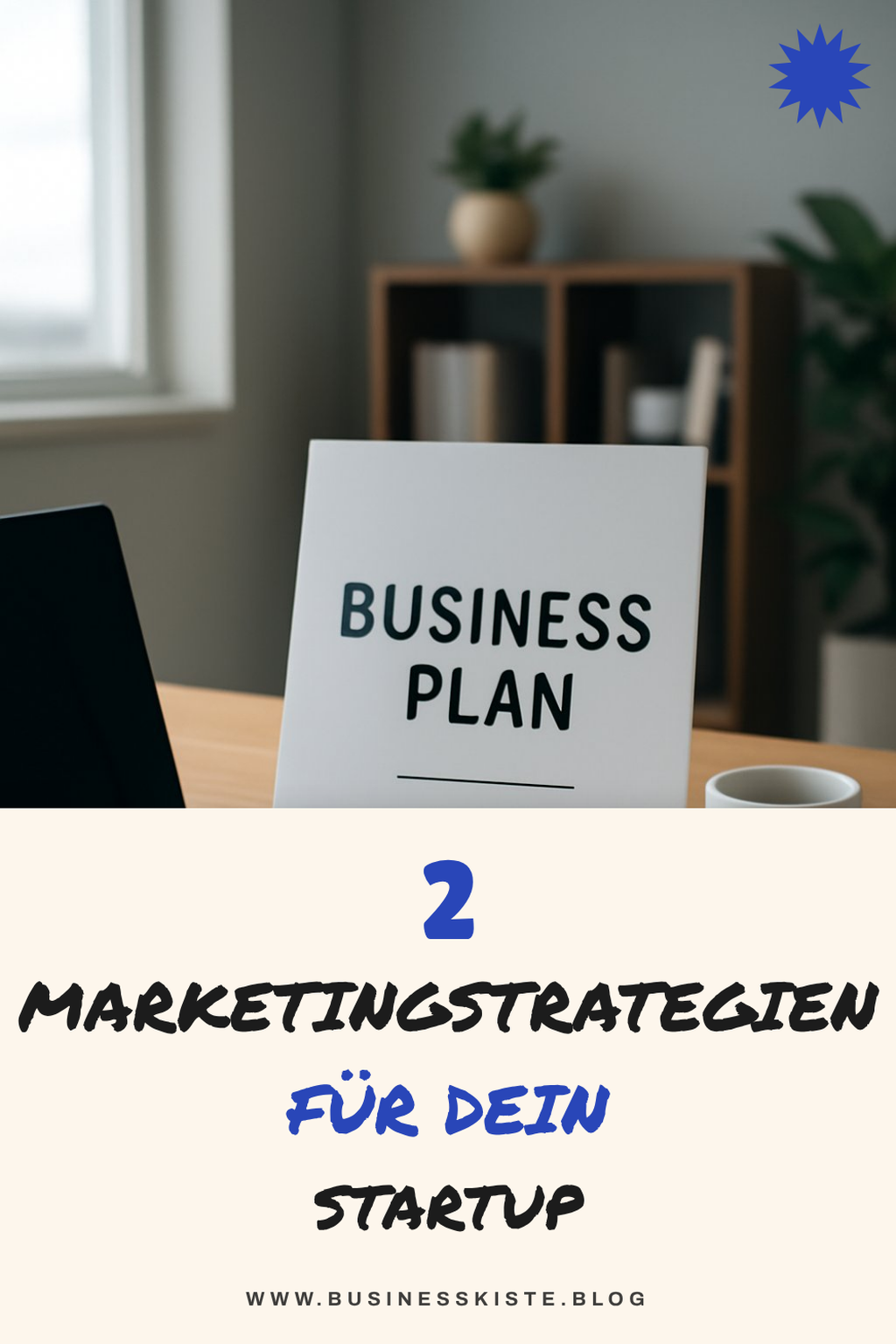 Marketingstrategien für dein Unternehmen entwickeln