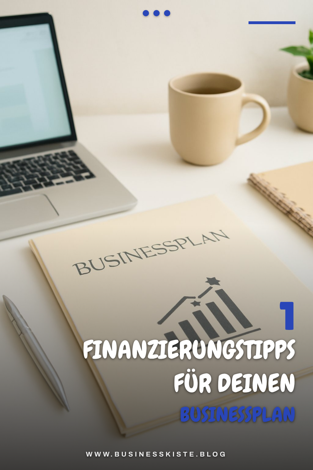Tipps zur Finanzierung deines Businessplans