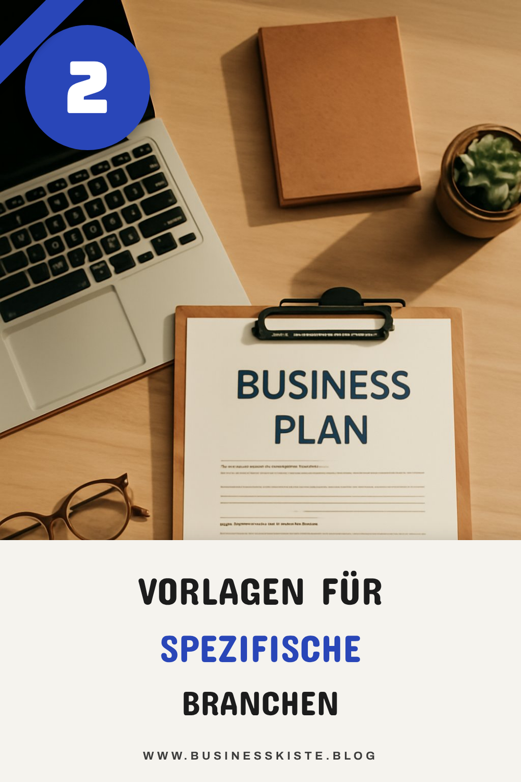 Branchen-spezifische Businessplan-Vorlagen
