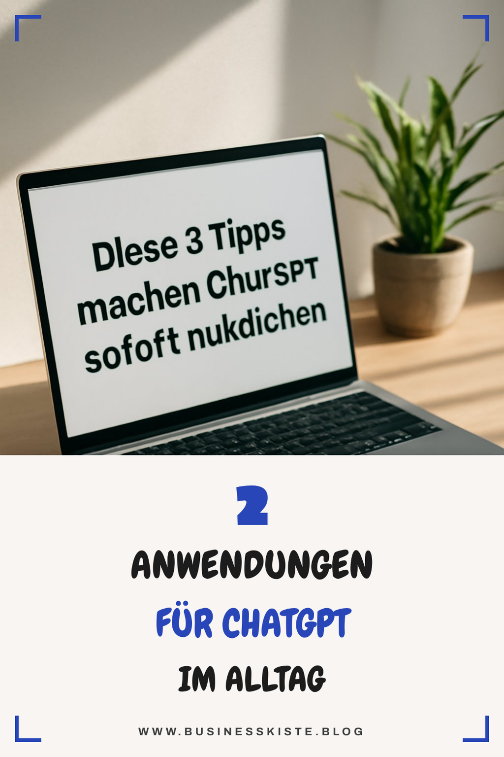 So kannst du ChatGPT in deinem Alltag einsetzen