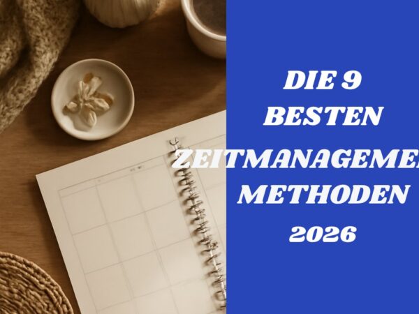 Die 9 besten Zeitmanagement-Methoden 2026 im Überblick