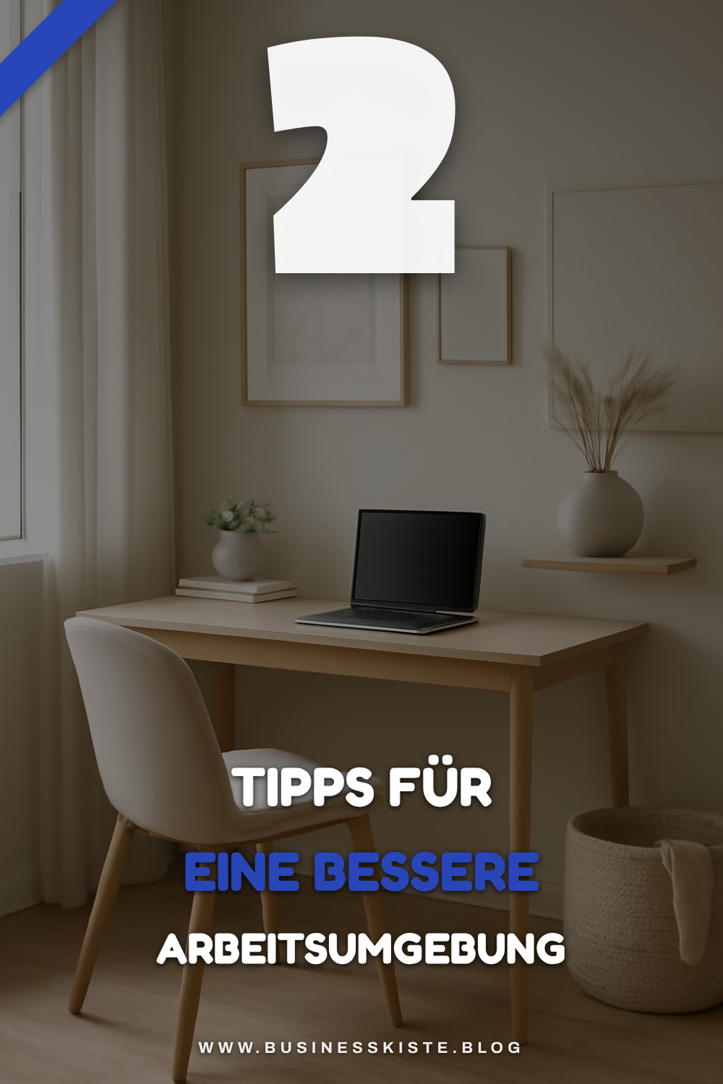 So schaffst du eine produktive Arbeitsumgebung