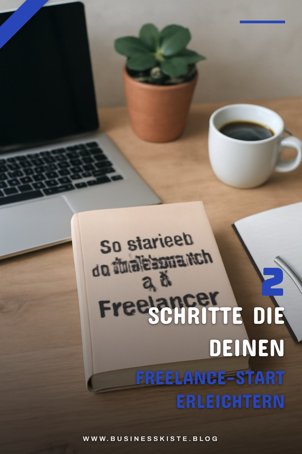So startest du erfolgreich als Freelancer