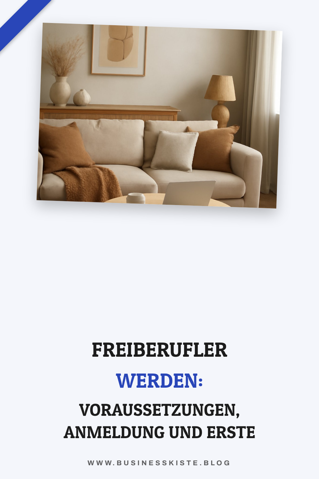 Freiberufler werden: Voraussetzungen, Anmeldung und erste Schritte