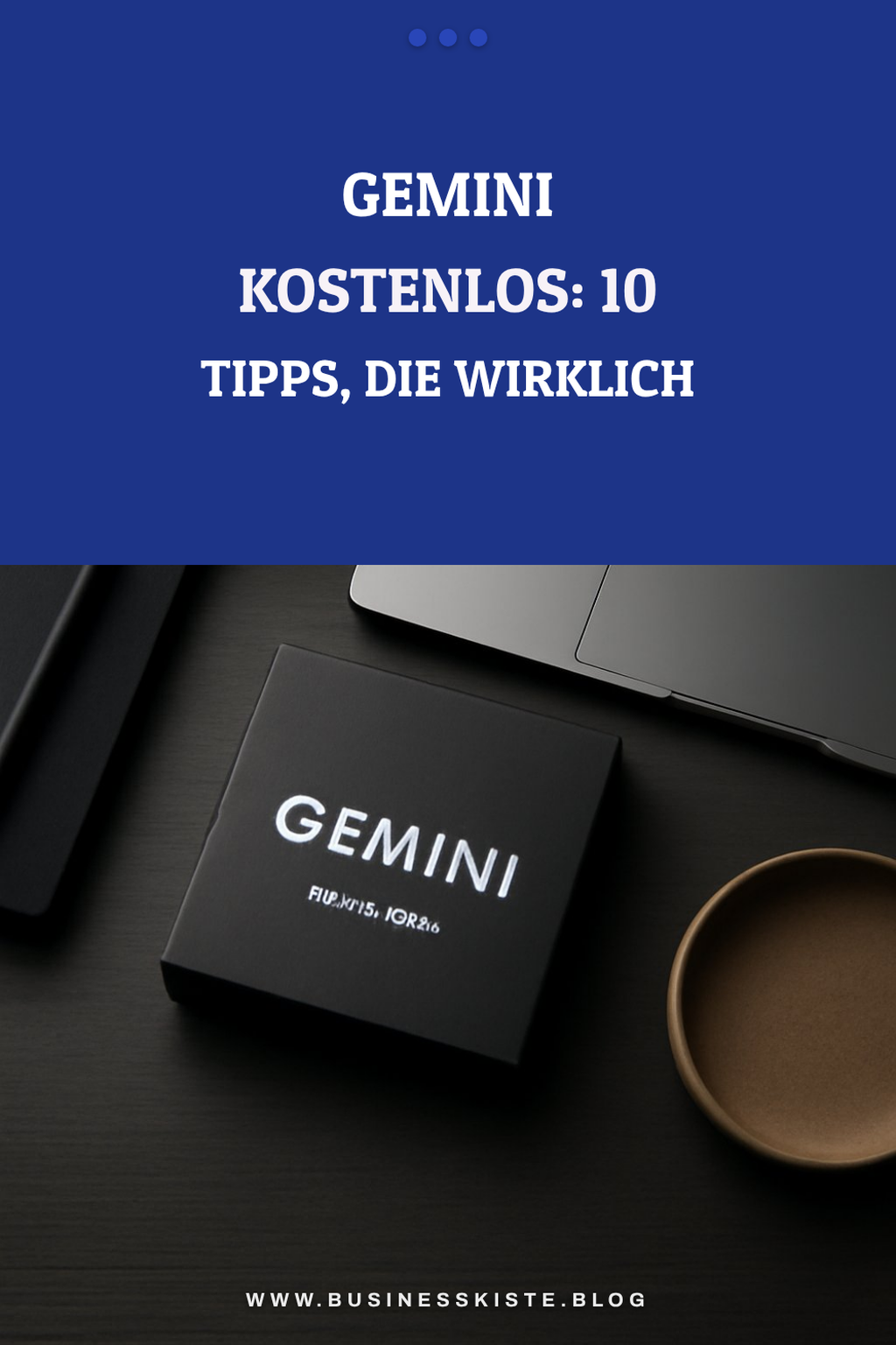 Gemini kostenlos: 10 Tipps, die wirklich funktionieren
