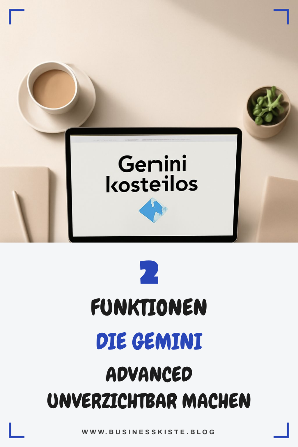Diese Funktionen überzeugen in Gemini Advanced