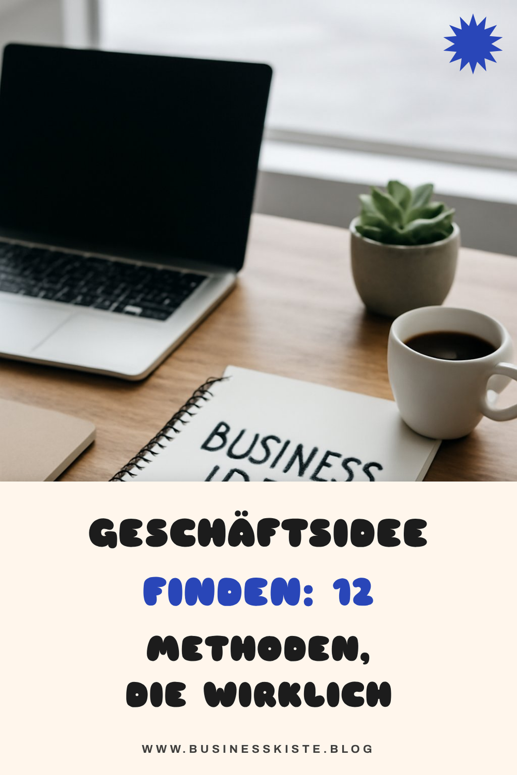 Geschäftsidee finden: 12 Methoden, die wirklich funktionieren