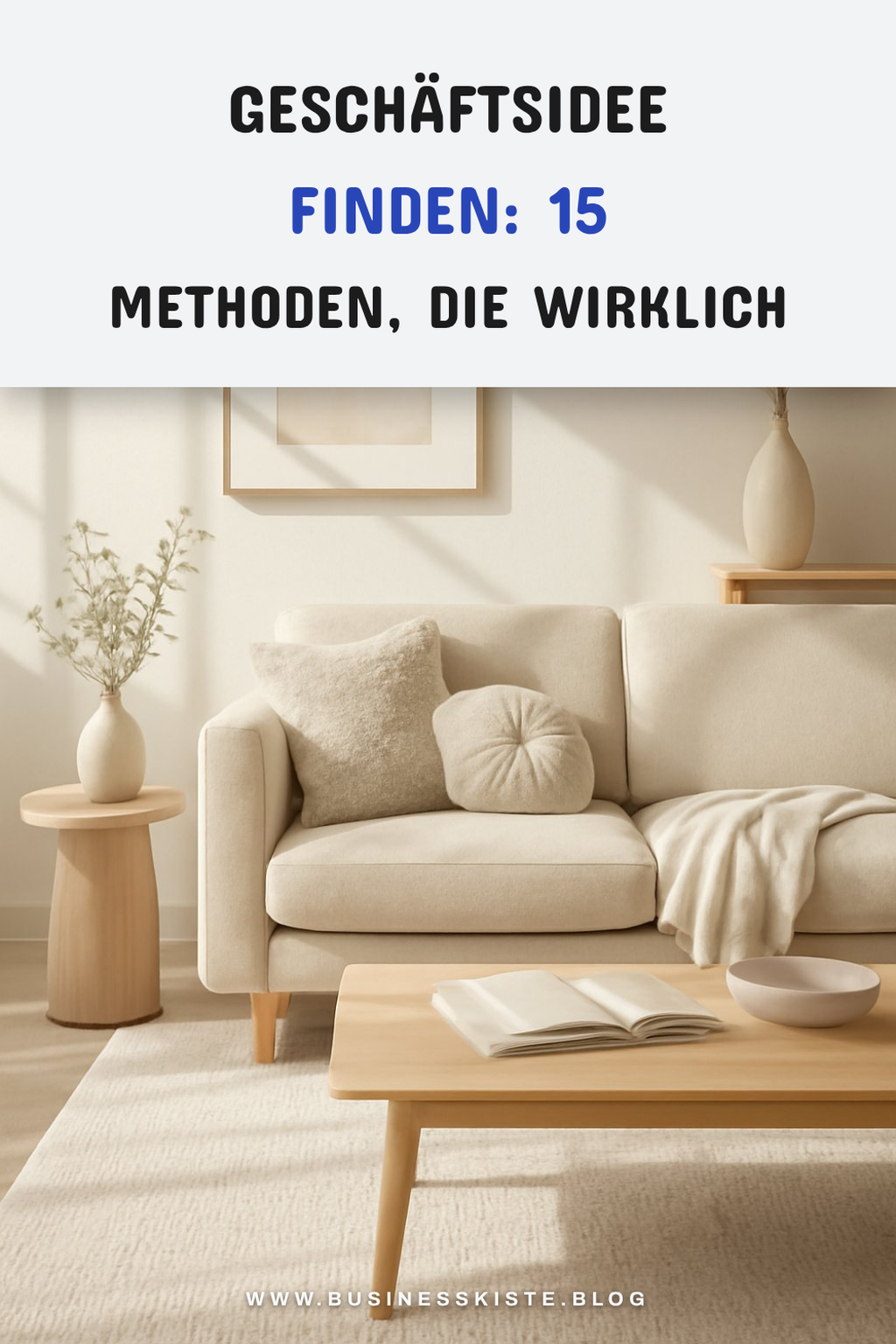 Geschäftsidee finden: 15 Methoden, die wirklich funktionieren