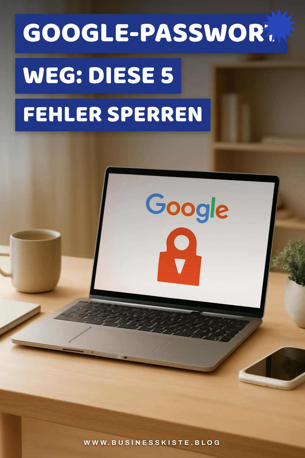 Google-Passwort weg: Diese 1 Fehler sperren dich aus — Problem-Szenario