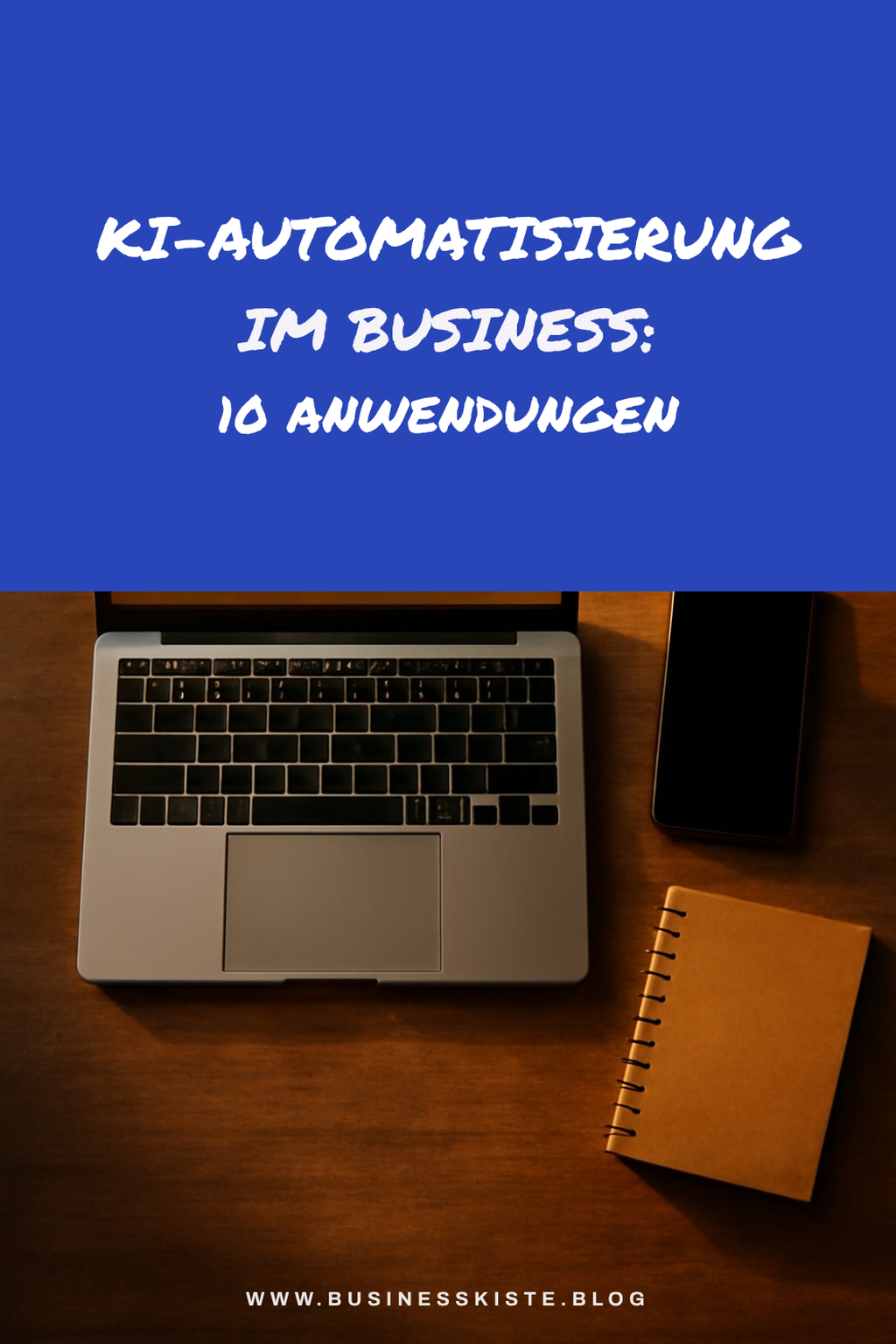 KI-Automatisierung im Business: 10 Anwendungen, die sofort Zeit sparen