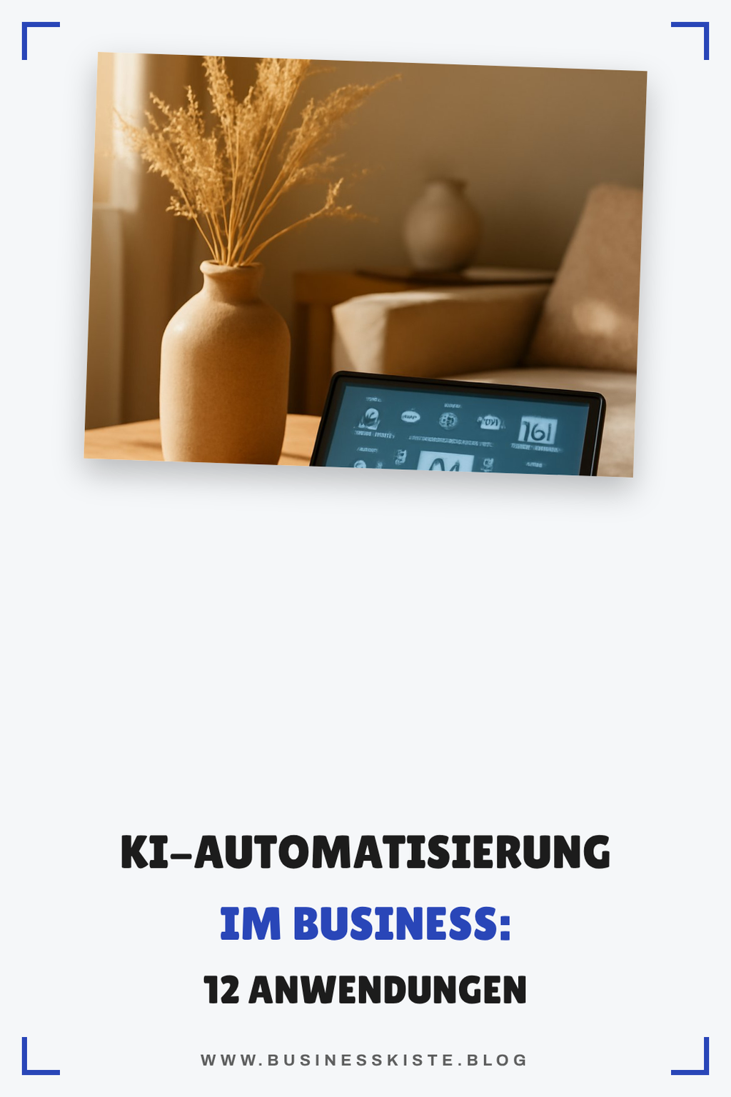 KI-Automatisierung im Business: 12 Anwendungen, die sofort Zeit sparen