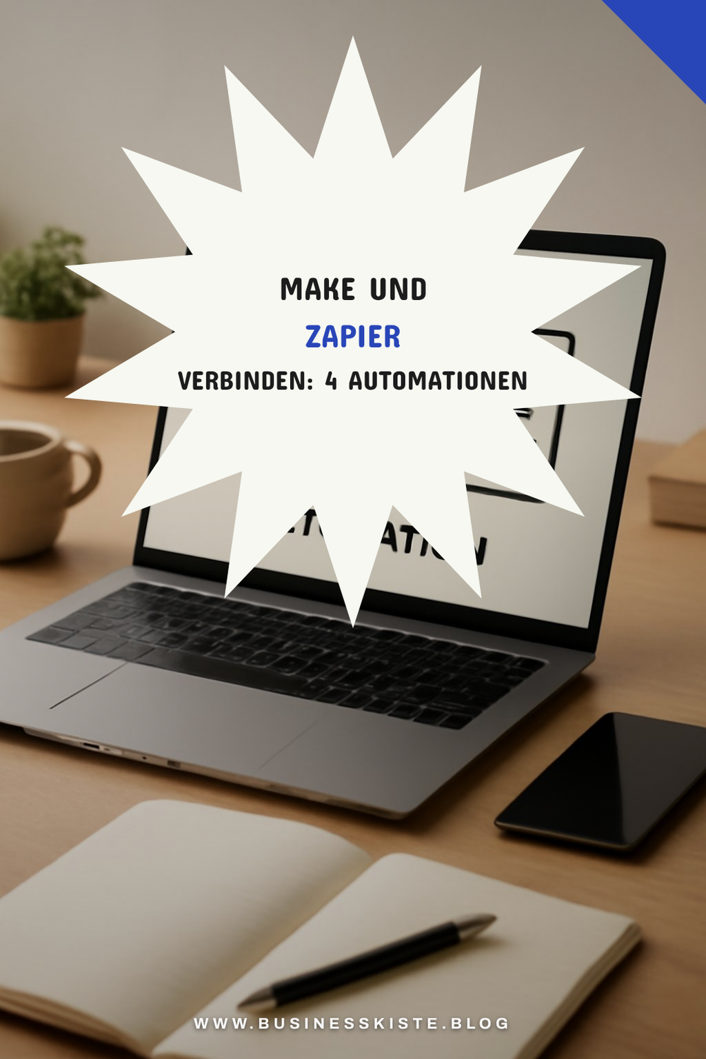 Make und Zapier verbinden: 4 Automationen für Profis