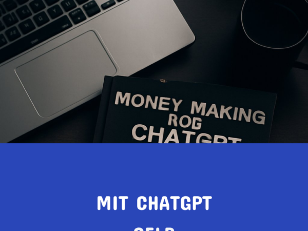 Mit ChatGPT Geld verdienen: 7 Fehler und Mythen