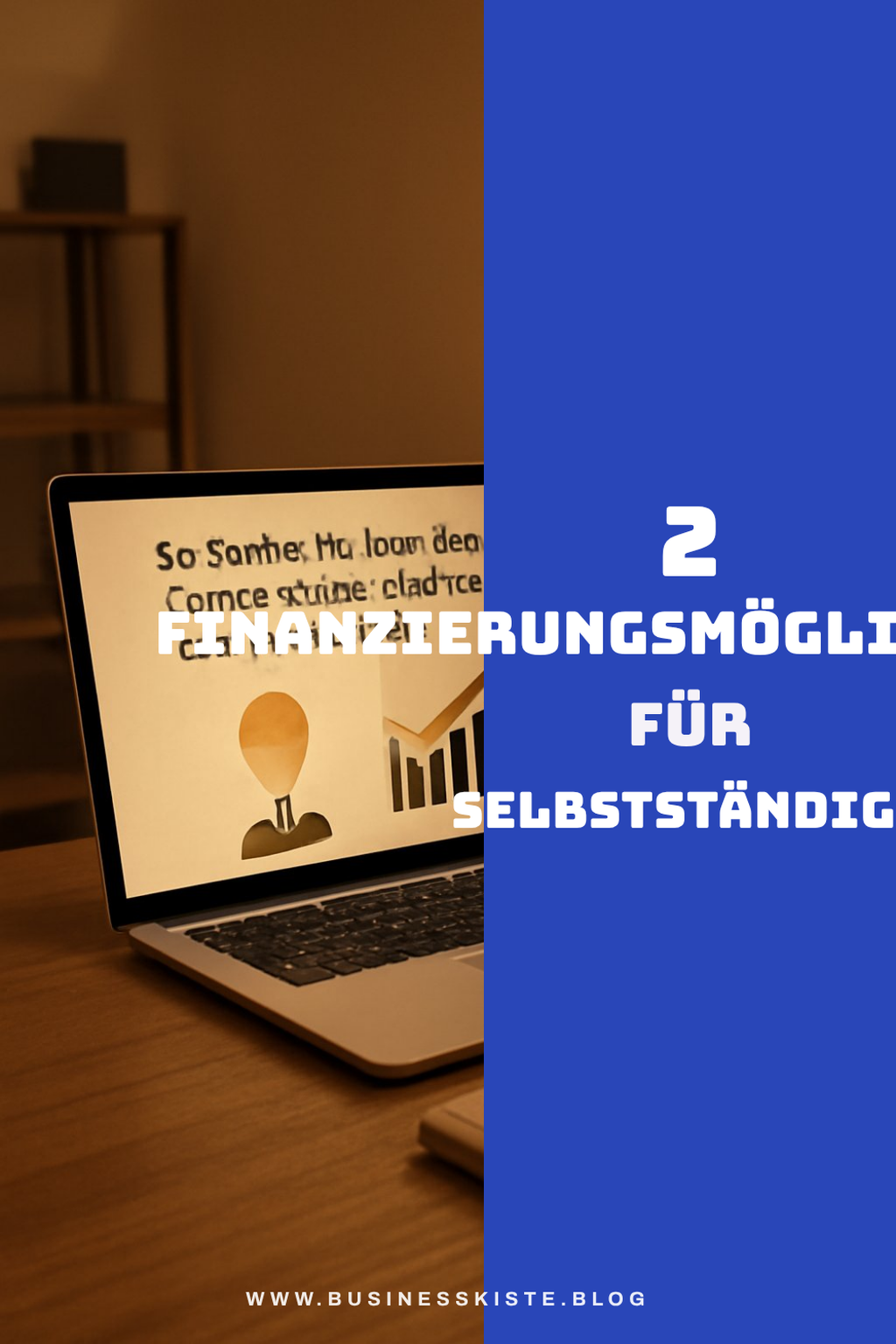 Finanzierungsmöglichkeiten für deine Selbstständigkeit
