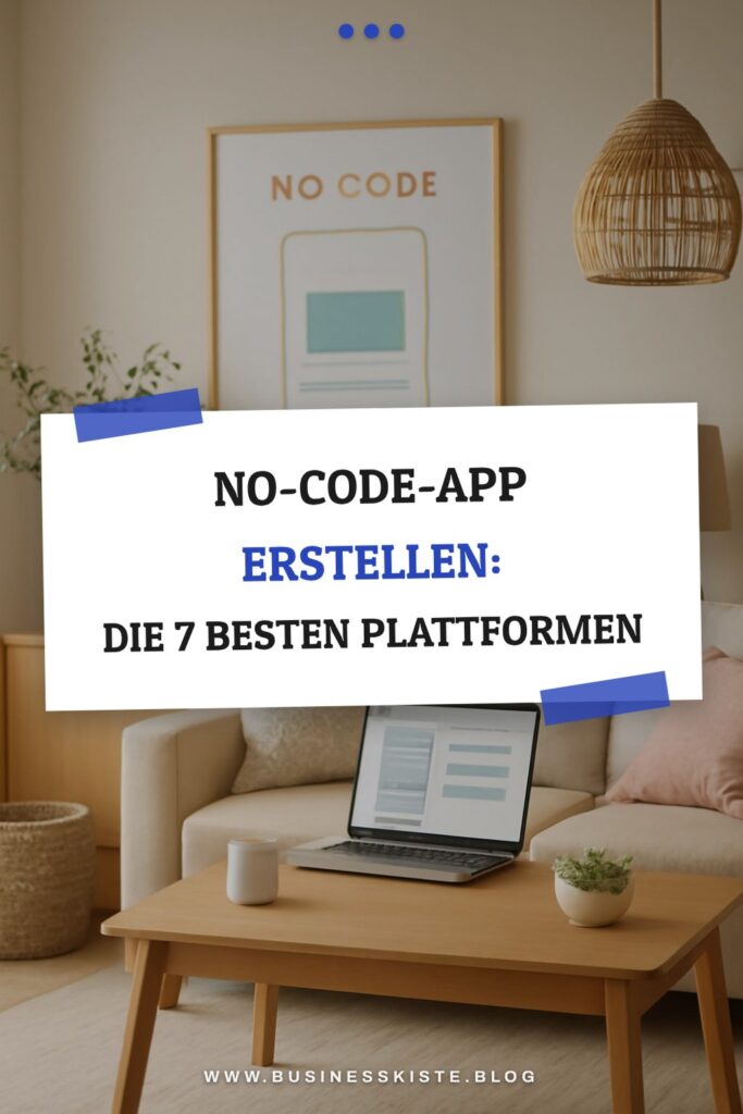 No-Code-App erstellen: Die 7 besten Plattformen im Vergleich