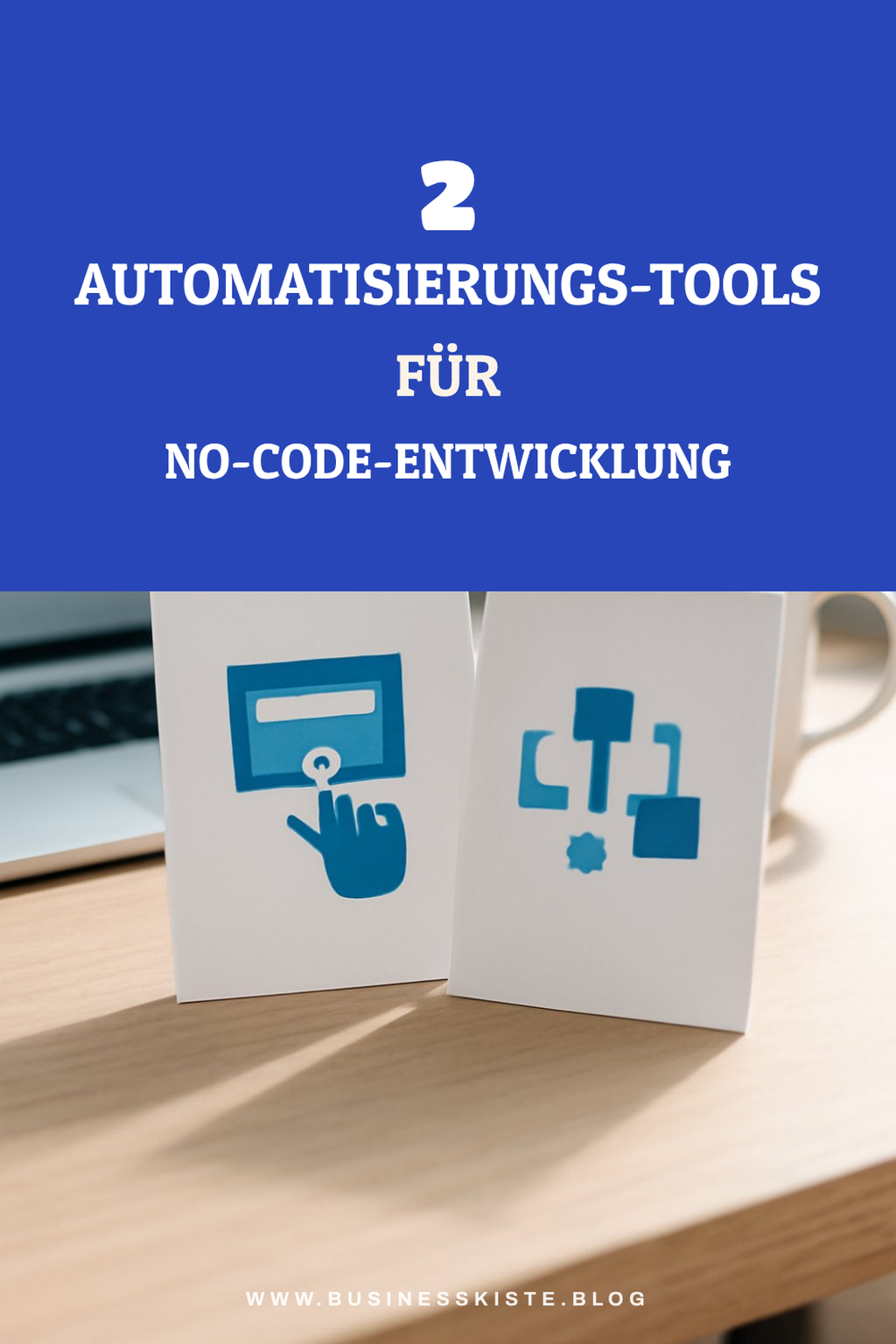 Automatisierungen mit No-Code-Tools umsetzen