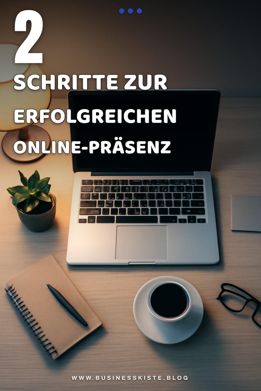 So baust du deine Online-Präsenz auf