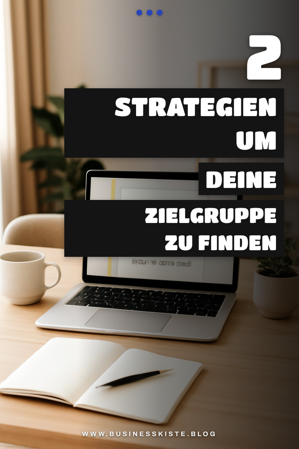 Wie du deine Zielgruppe erreichst