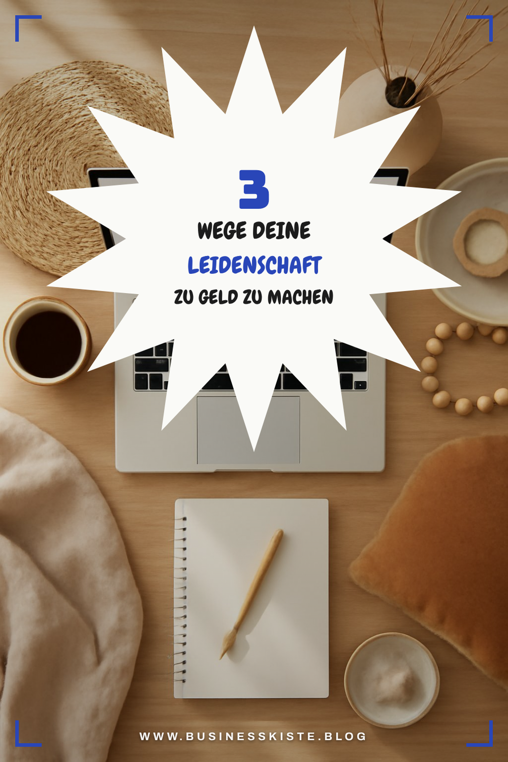 So monetarisierst du deine Leidenschaft