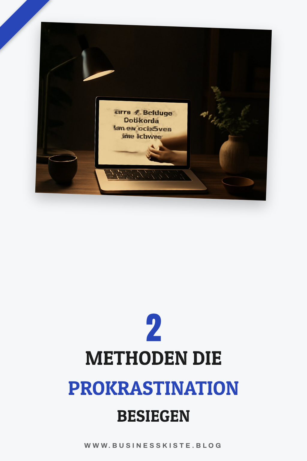 Diese 5 Methoden helfen dir, Prokrastination zu besiegen