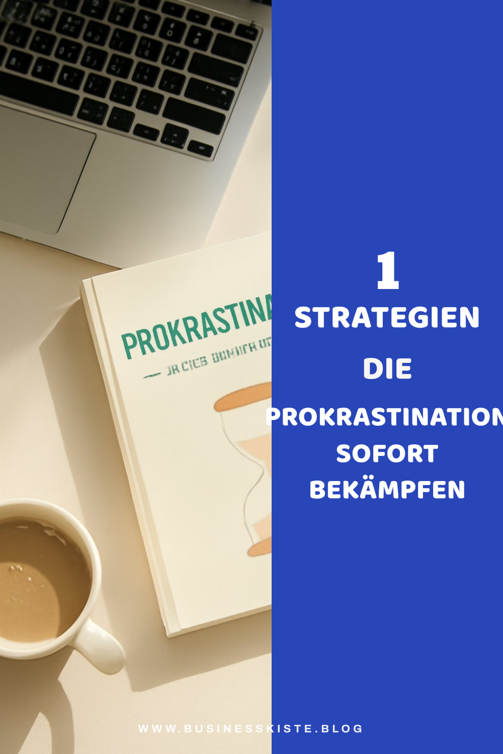 So überwindest du Prokrastination in 5 effektiven Schritten