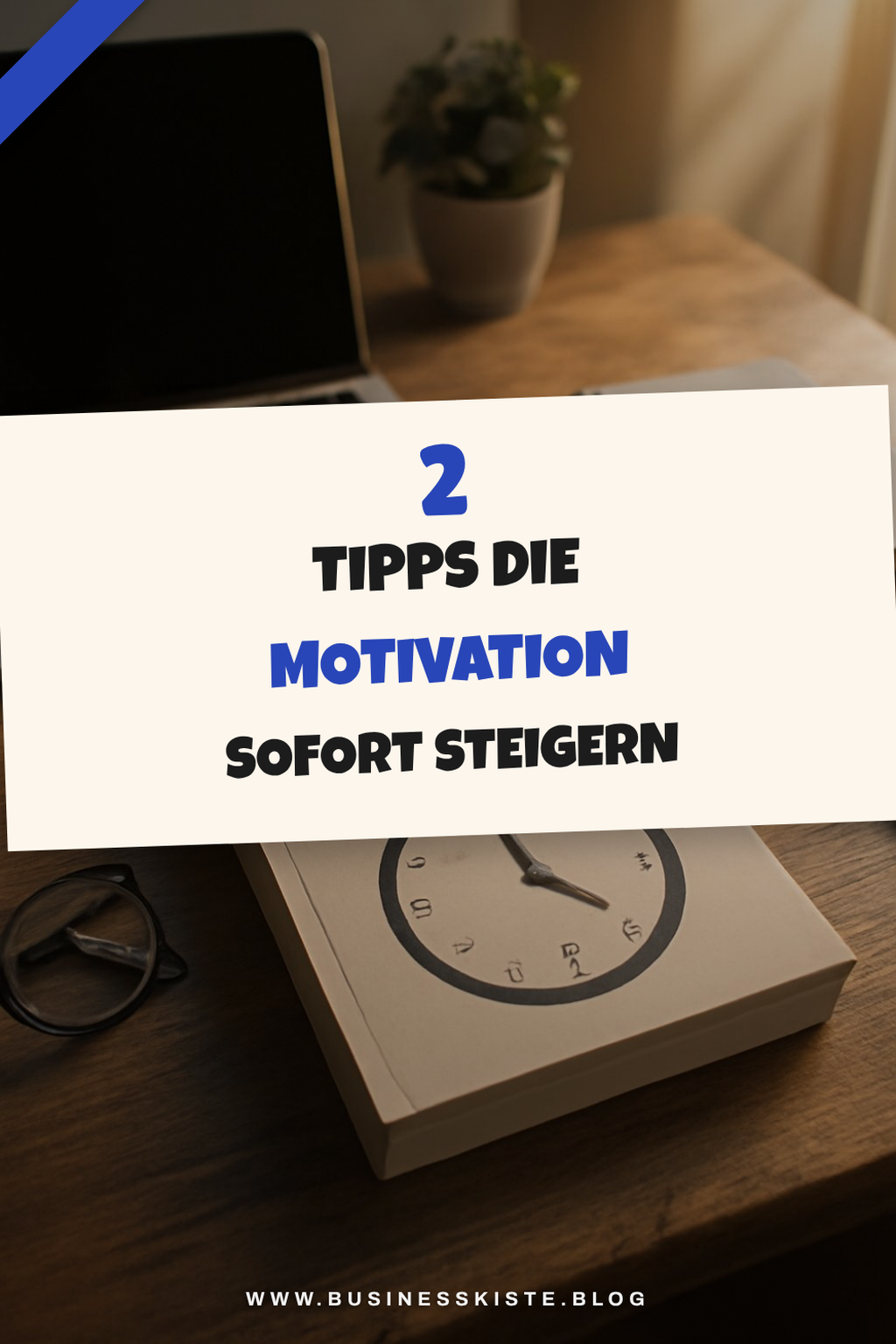 Motivation steigern mit diesen 3 Tipps