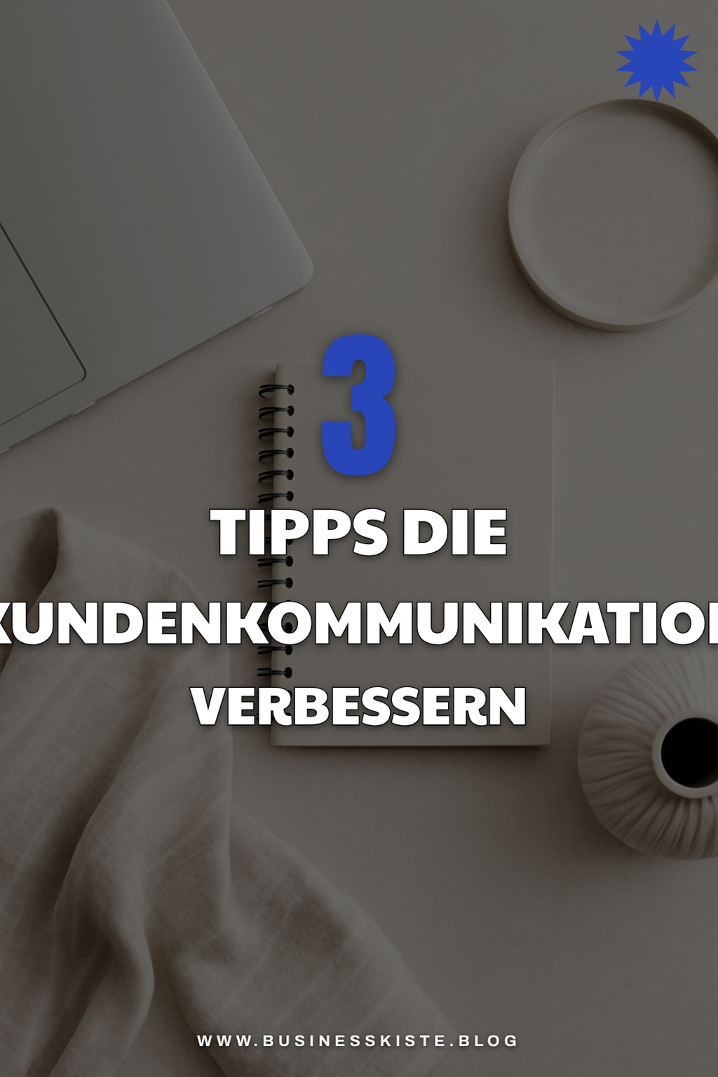 Diese 3 Tipps für bessere Kundenkommunikation