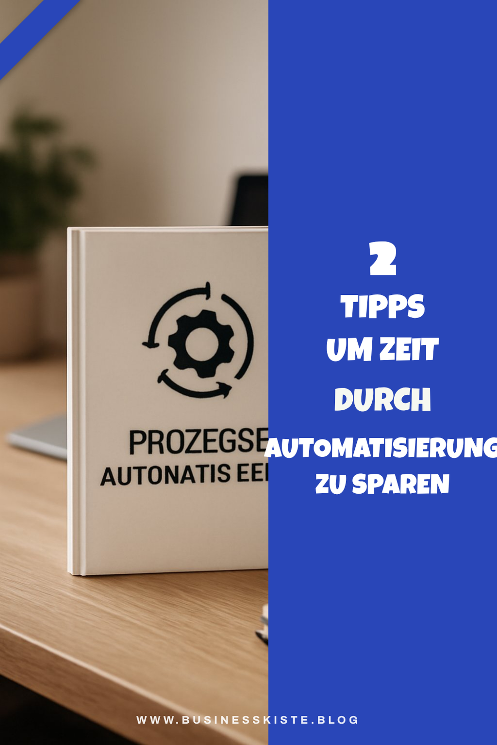 Wie du Zeit mit Automatisierung einsparst