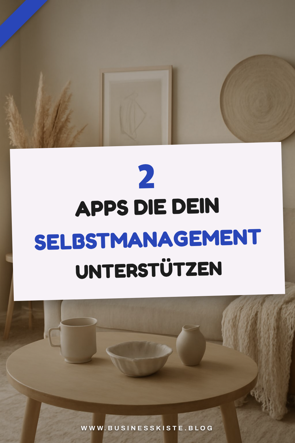Diese 3 Apps unterstützen dein Selbstmanagement
