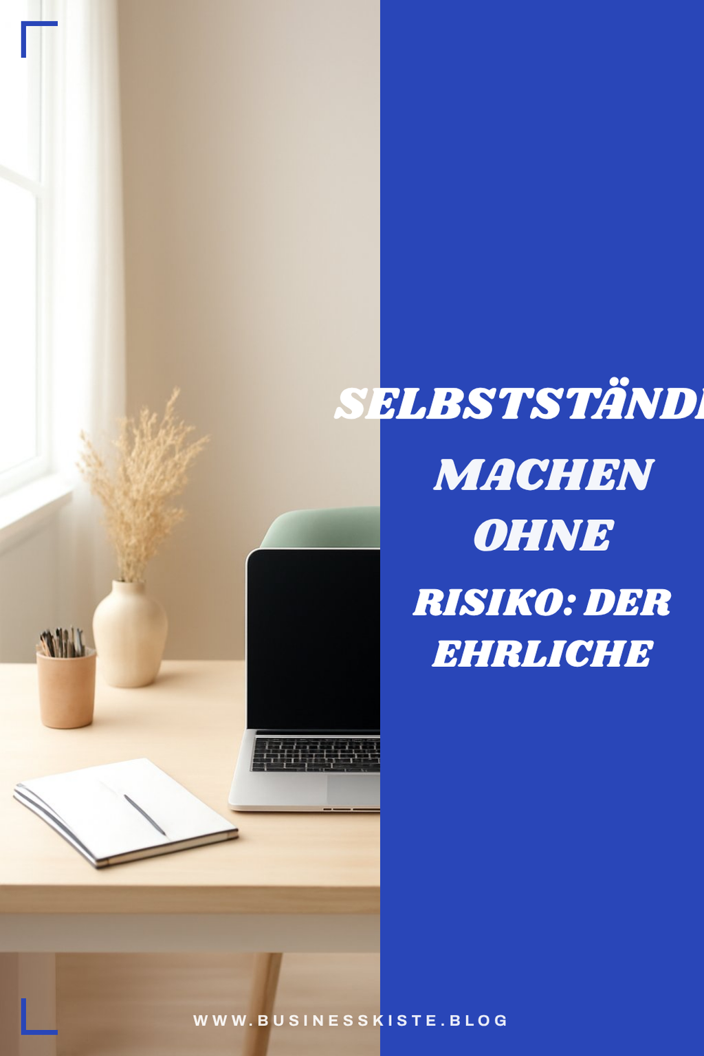 Selbstständig machen ohne Risiko: Der ehrliche Fahrplan für Einsteiger