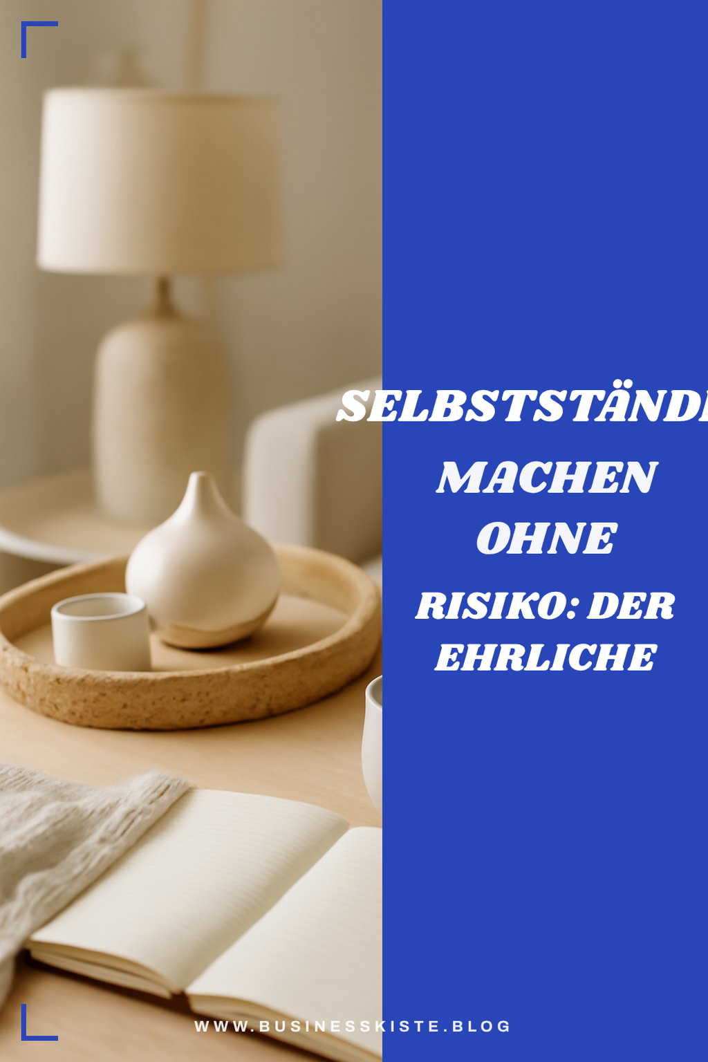 Selbstständig machen ohne Risiko: Der ehrliche Fahrplan für Einsteiger