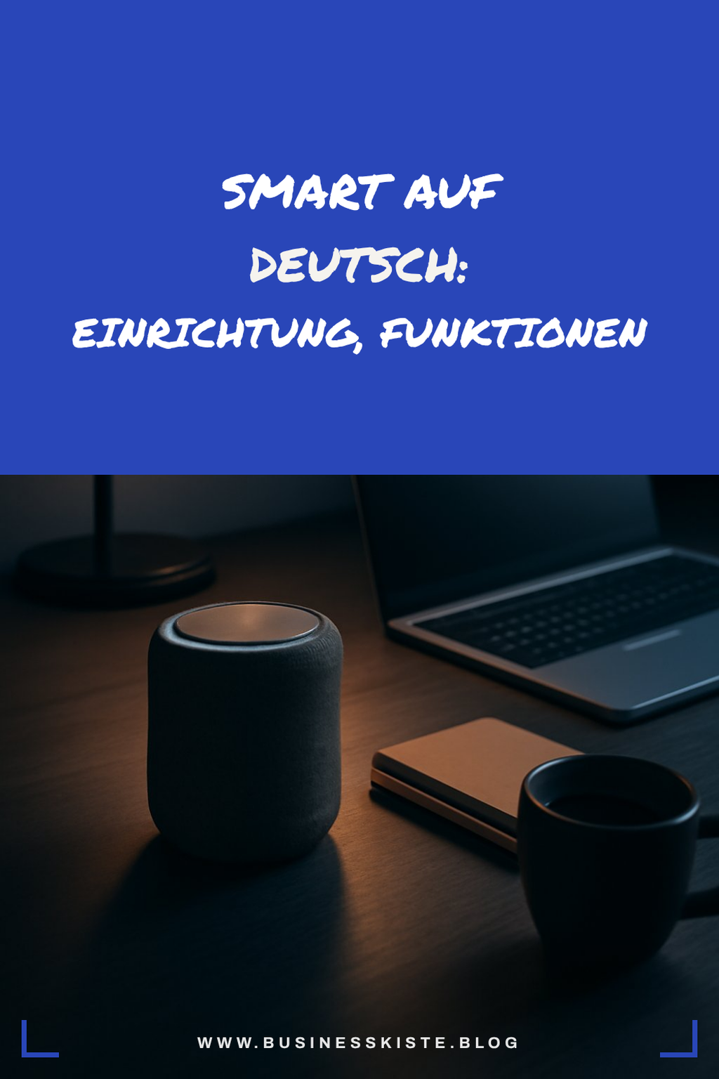 Smart auf Deutsch: Einrichtung, Funktionen und Grenzen