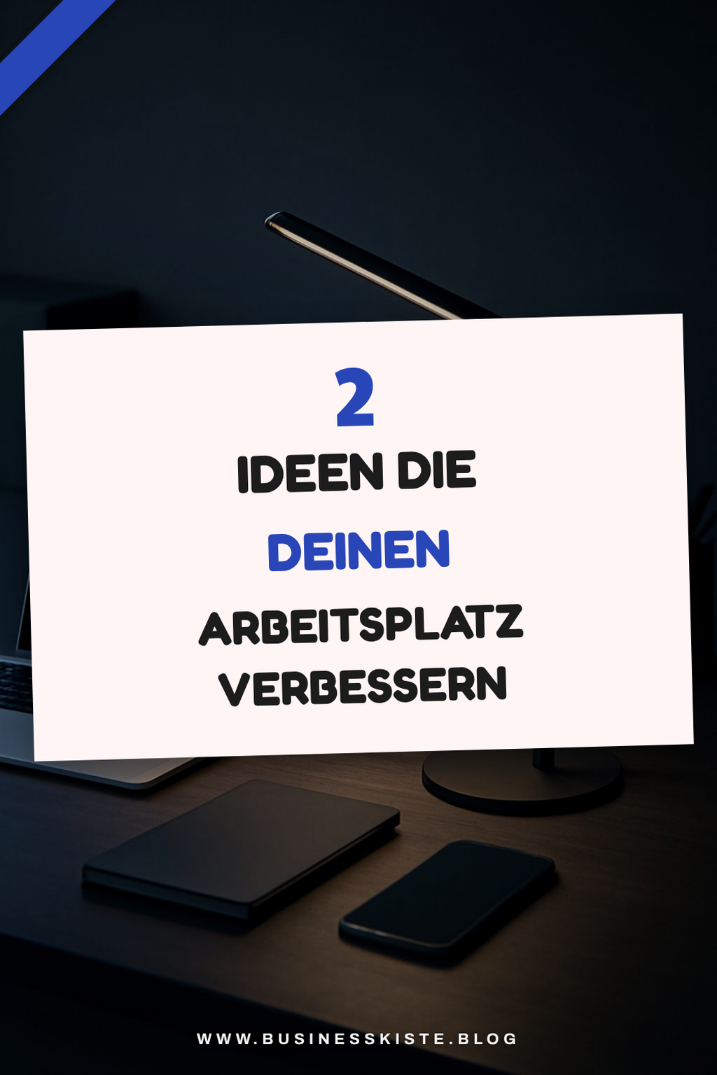 Wie du deinen Arbeitsplatz smart gestaltest