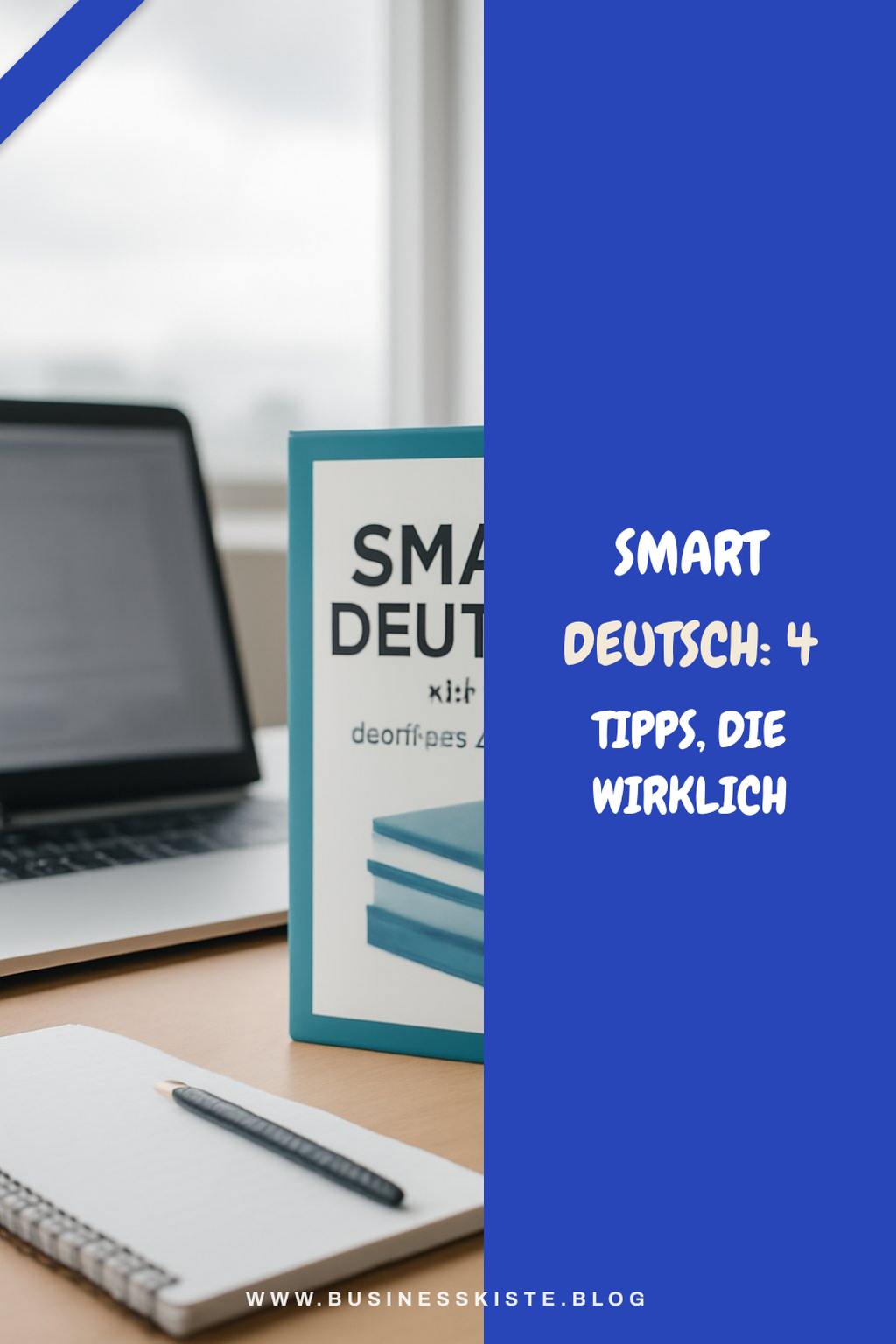 Smart Deutsch: 4 Tipps, die wirklich funktionieren — Smart Deutsch: 7