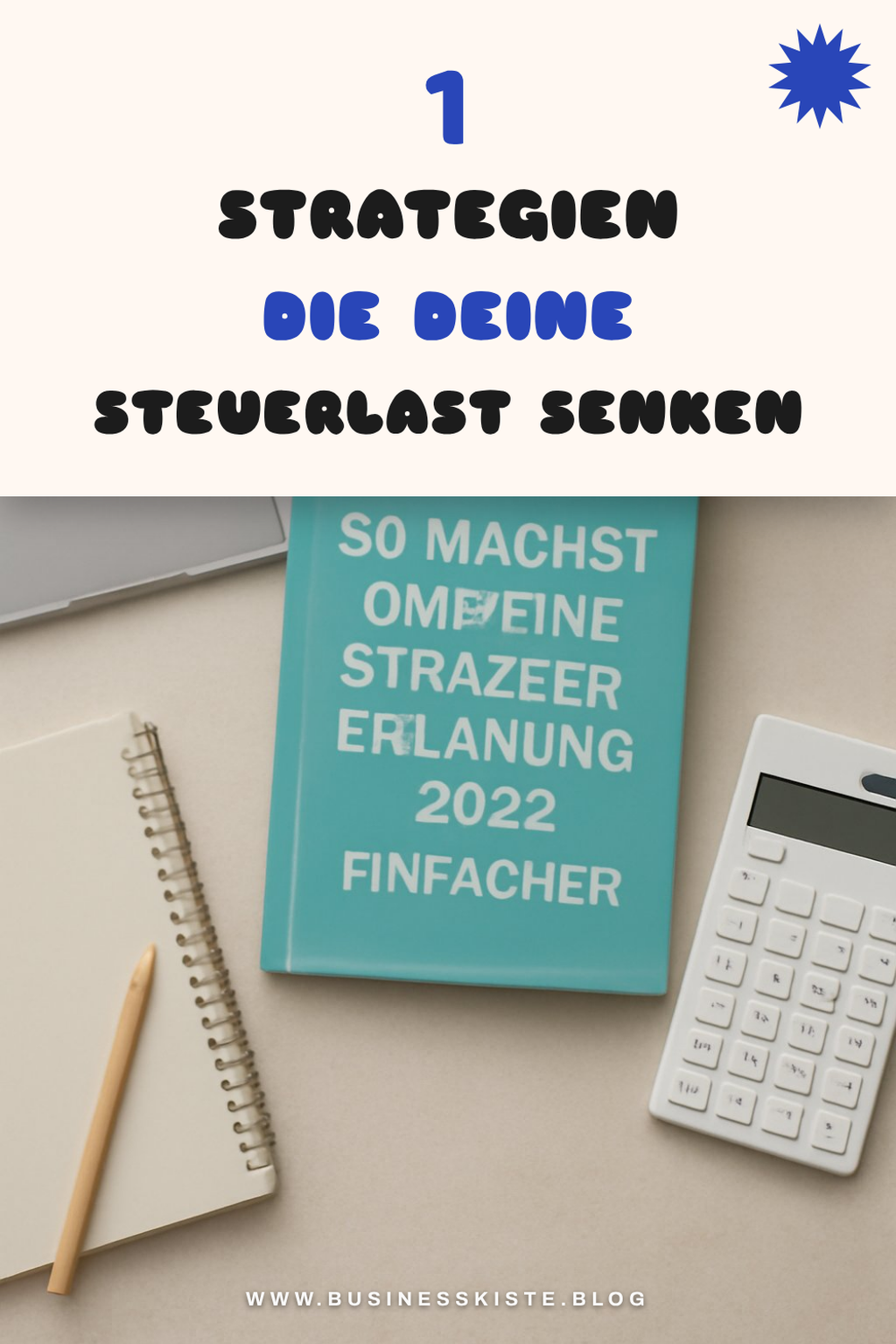 Tipps zur Optimierung deiner Steuerlast