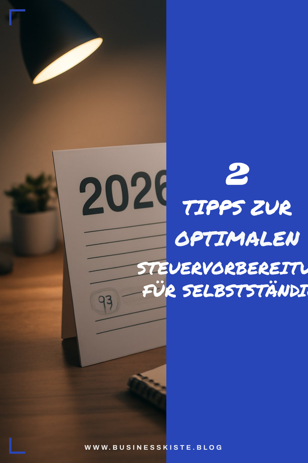 Tipps zur Steuervorbereitung für Selbstständige