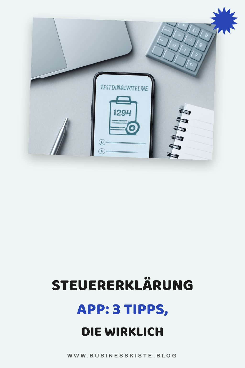 Steuererklärung App: 3 Tipps, die wirklich funktionieren — Steuererklärung App: 6