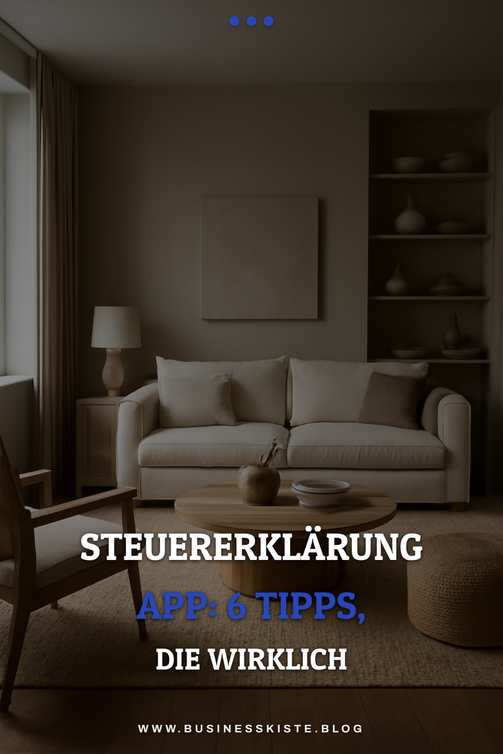 Steuererklärung App: 6 Tipps, die wirklich funktionieren