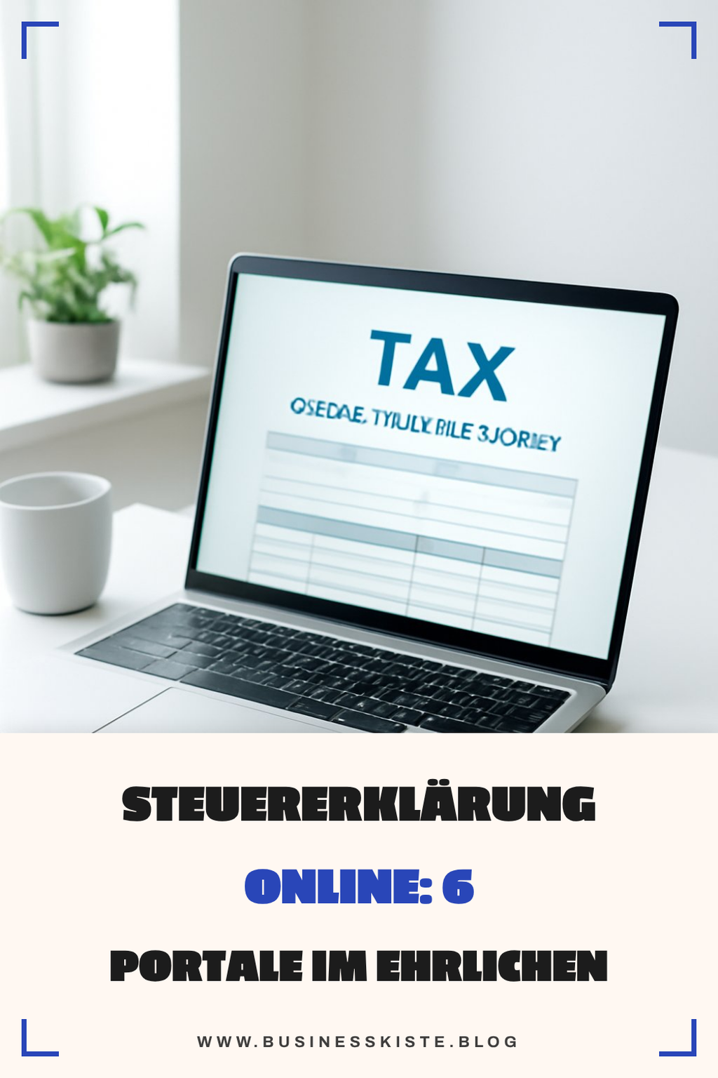 Steuererklärung online: 6 Portale im ehrlichen Vergleich