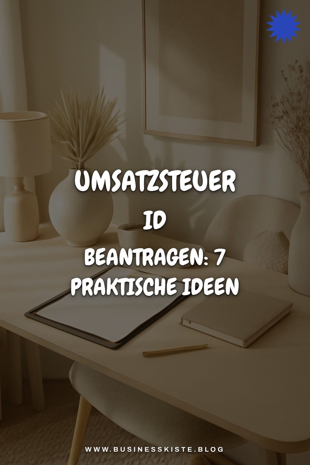 Umsatzsteuer Id Beantragen: 7 praktische Ideen für den Alltag