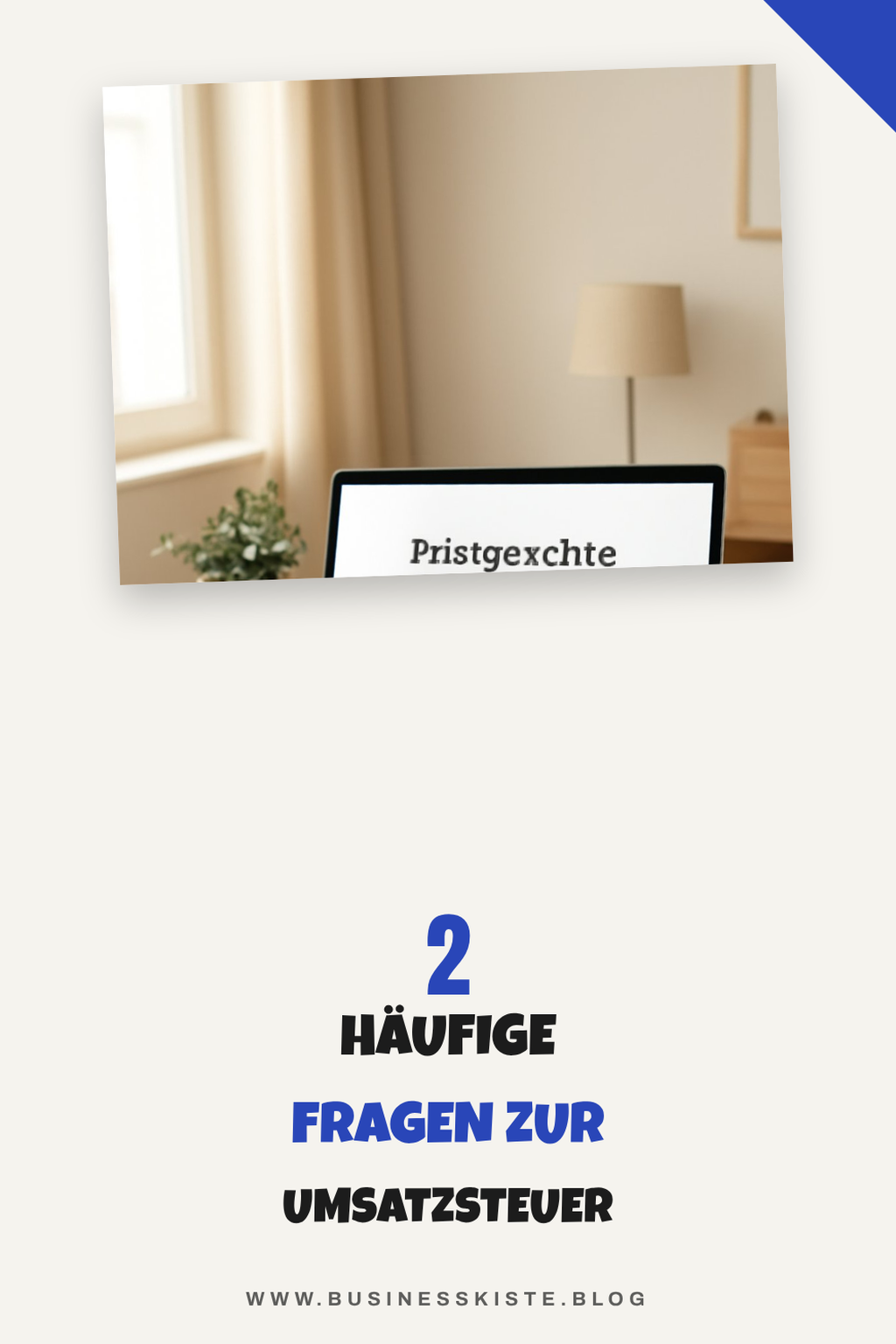 Häufige Fragen zur Umsatzsteuer Voranmeldung