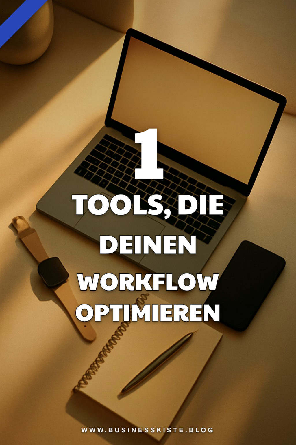 Diese 3 Tools machen deine Arbeitsabläufe effizienter