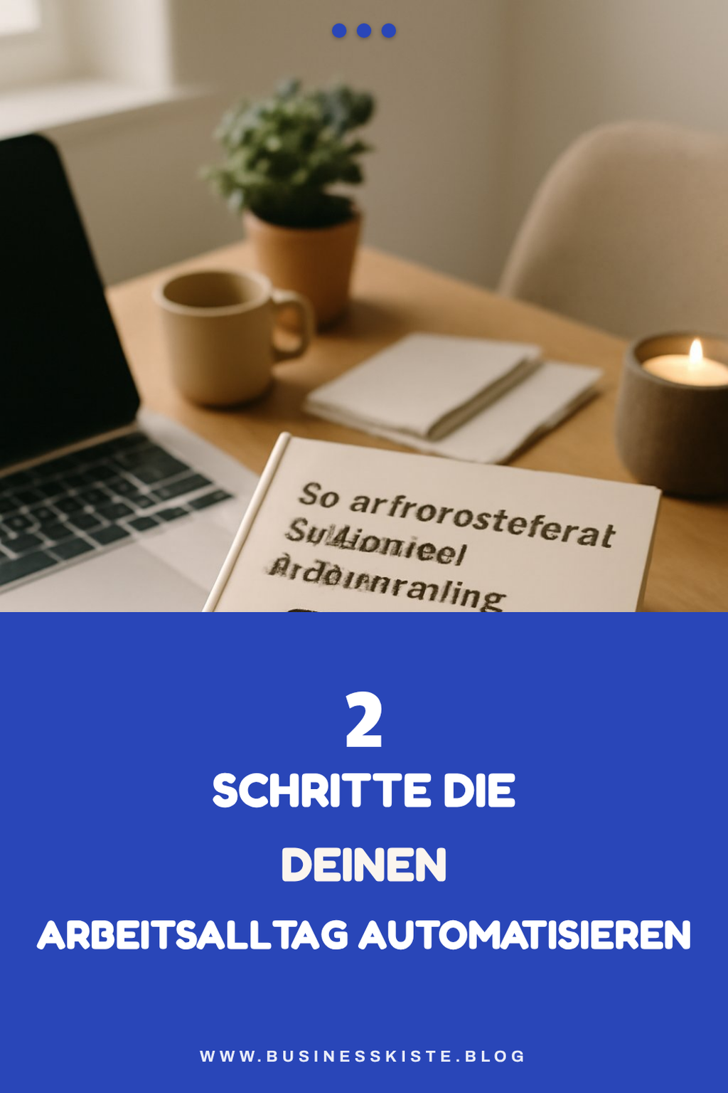 So automatisierst du deinen Arbeitsalltag in 5 einfachen Schritten