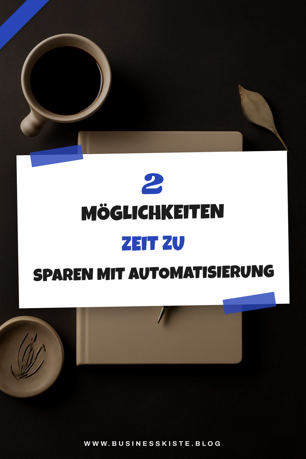 Wie du Zeit mit Automatisierung sparst