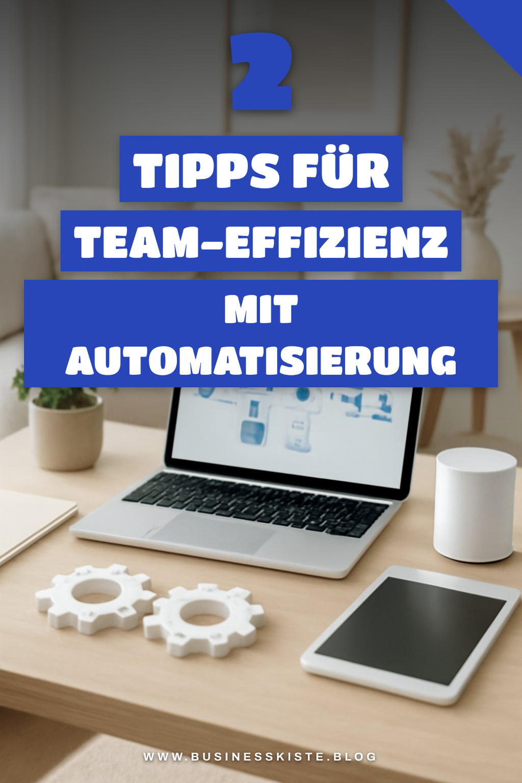 Automatisierung für mehr Effizienz im Team