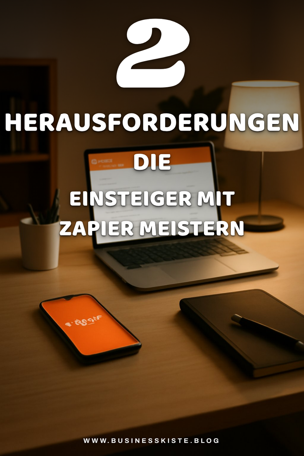 Diese 3 Herausforderungen meistern Einsteiger mit Zapier